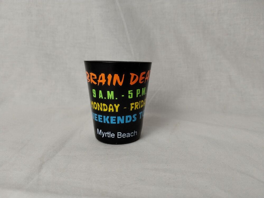Myrtle Beach Collectible Shot Glass - Brain Dead Shotglass